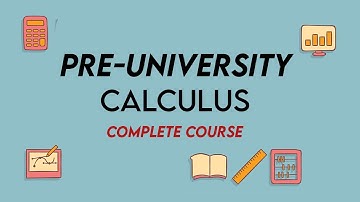 Pre-University Calculus Complete Course