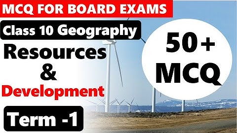 Resources And Development  MCQ I Class 10 SST Geography Chapter 1 MCQ I Cbse First term MCQ