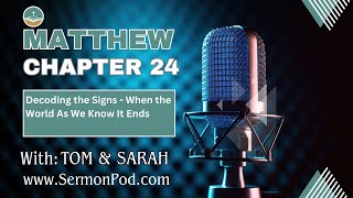 Matthew 24 | Decoding the Signs - When the World As We Know It Ends Wealth