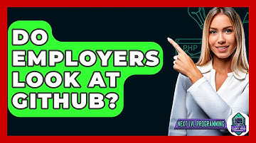 Do Employers Look At GitHub? - Next LVL Programming