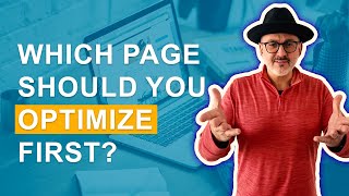 Which Pages On Your Site Should You Optimize First