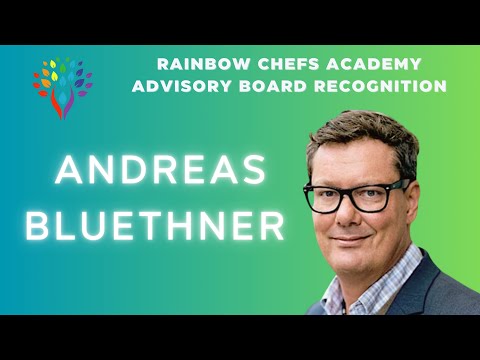 Rainbow Chefs Academy | Andreas Bluethner - Advisory Board Member