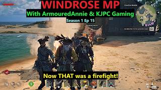 Windrose | S1E15 | Now THAT was a firefight! |  MP with ArmouredAnnie and KJ screenshot 4