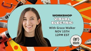 Visual Electric Demo with Grace Walker