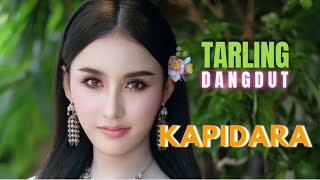 TARLING DANGDUT _ KAPIDARA _ MANTAP ENAK POOOL ‼️💃@yudasuprianto8442