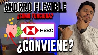 AHORRO FLEXIBLE HSBC- ¿cómo funciona?