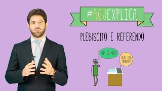 AGU Explica - Plebiscito e Referendo