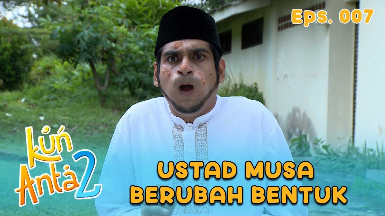 Bukannya Serem Malah Pada Ketawa Liat Ustad Musa | KUN ANTA 2 Eps 07 Part 1