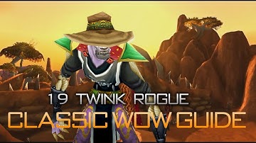 Classic WoW - 19 Twink Rogue Gear Guide (IN DEPTH)