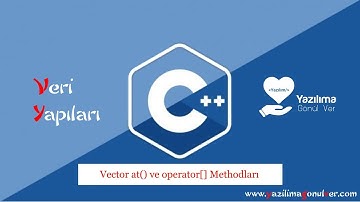 C++ ile Veri Yapıları : Vector at() ve operator[] Methodları