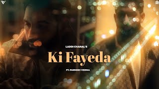 Ki Fayeda | Parmish Verma | Laddi Chahal