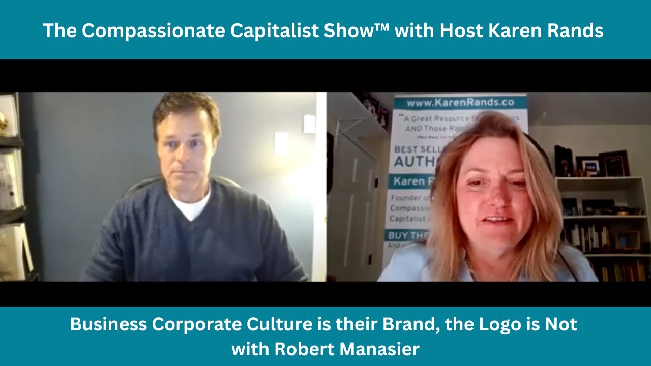Business Corporate Culture is their Brand, the Logo is Not with Robert Manasier