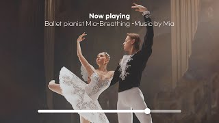 [Playlist] 발레하는 분들 모여봐요 🩰 Ballet With Chopin | Ballet pianist Mia