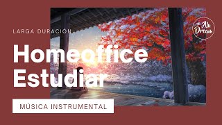 Música instrumental para ESTUDIAR y HOME OFFICE 🏠📚