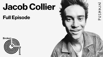 Jacob Collier, Part 2 | Broken Record