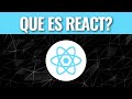 Que es React? en menos de 10 minutos