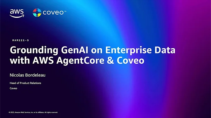 AWS re:Invent 2025 - Grounding GenAI on Enterprise Data with AWS AgentCore + Coveo (MAM221)