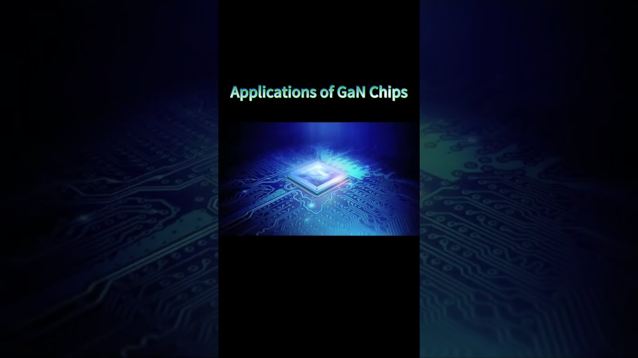 Applications of GaN Chips 