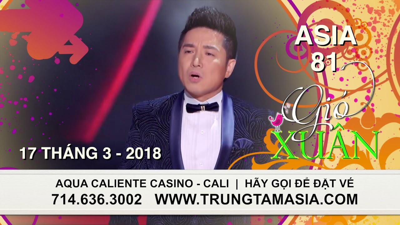 Asia 81 : Gió Xuân | March 17 | Order Tickets www.trungtamasia.com ...