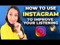 How To Use Instagram To Improve Your Listening