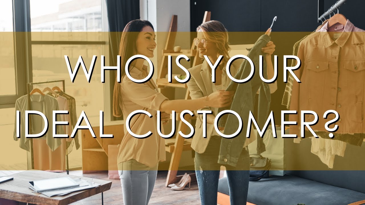 Do you know your Ideal Customer?