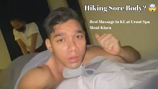 Hiking Sore Body? 🤯 Best Massage in KL at Uroot Spa Mont Kiara