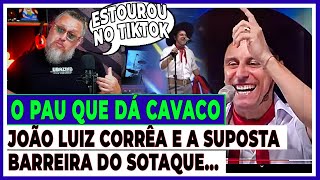 JOÃO LUIZ CORRÊA E "O PAU QUE DÁ CAVACO" by LEANDRO VOZ