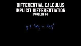 Implicit Differentiation |•| Problem 1 [Full Video Version]