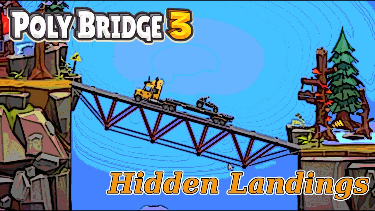 Poly Bridge 3 - Hidding Landings - 11 - Early Hope, Then Realization