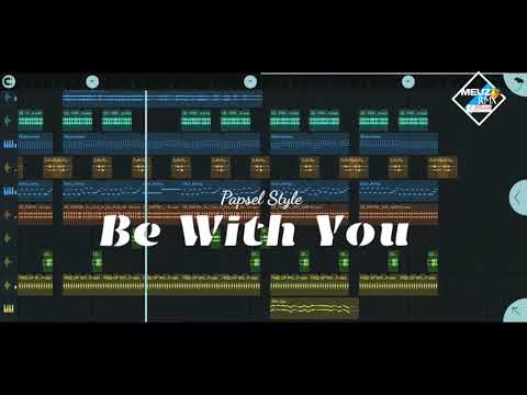 PAPSEL STYLE BE WITH YOU REMIX TERBARU || MEUZ REMIXER