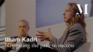 Navigating the path to success with Ilham Kadri