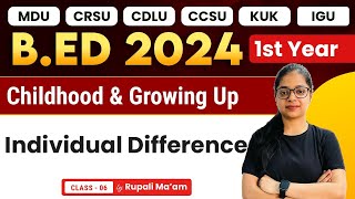 Individual Difference | Childhood and Growing Up | B.ed 1st Year | B.ed 2024