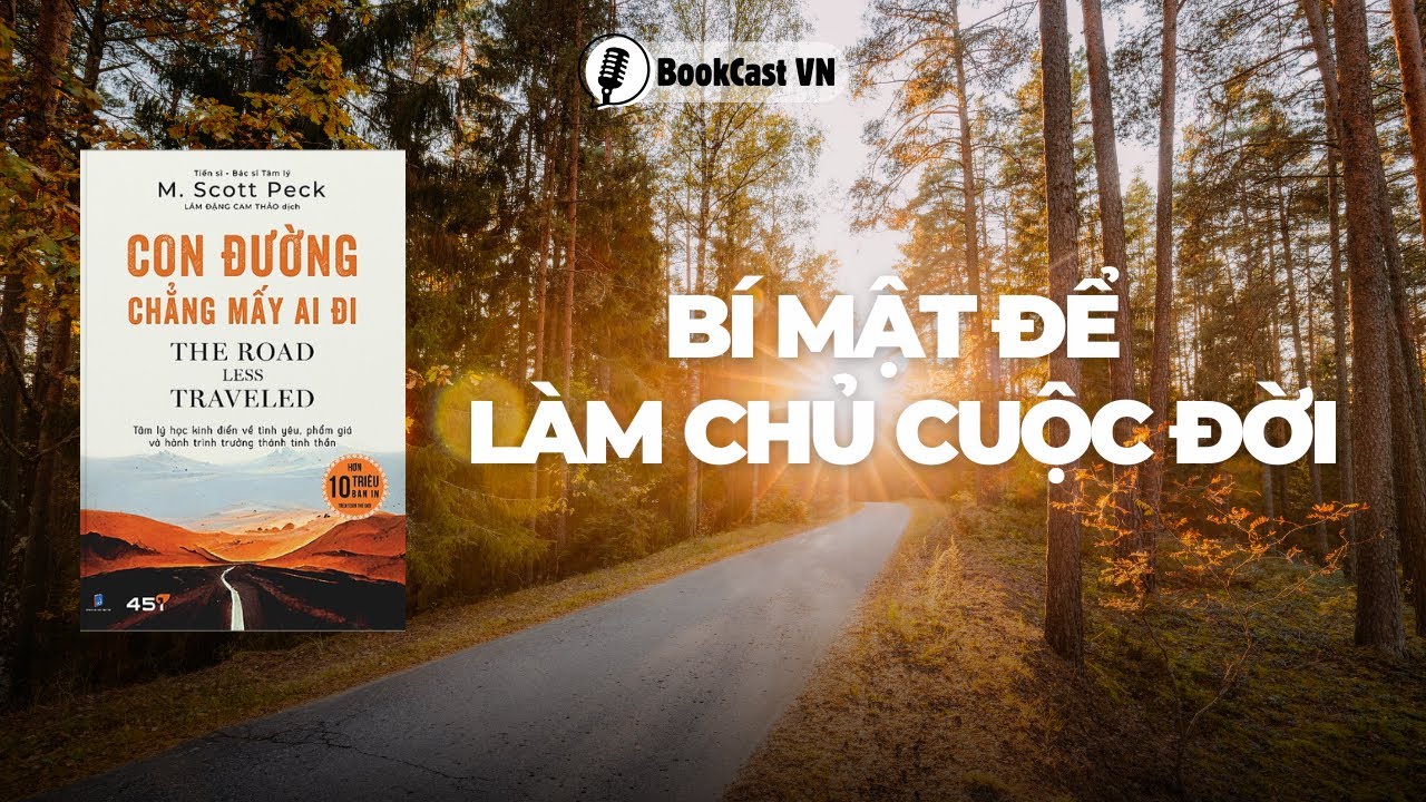 Bí mật để làm chủ cuộc đời | Review sách Con đường chẳng mấy ai đi (M. Scott Peck)