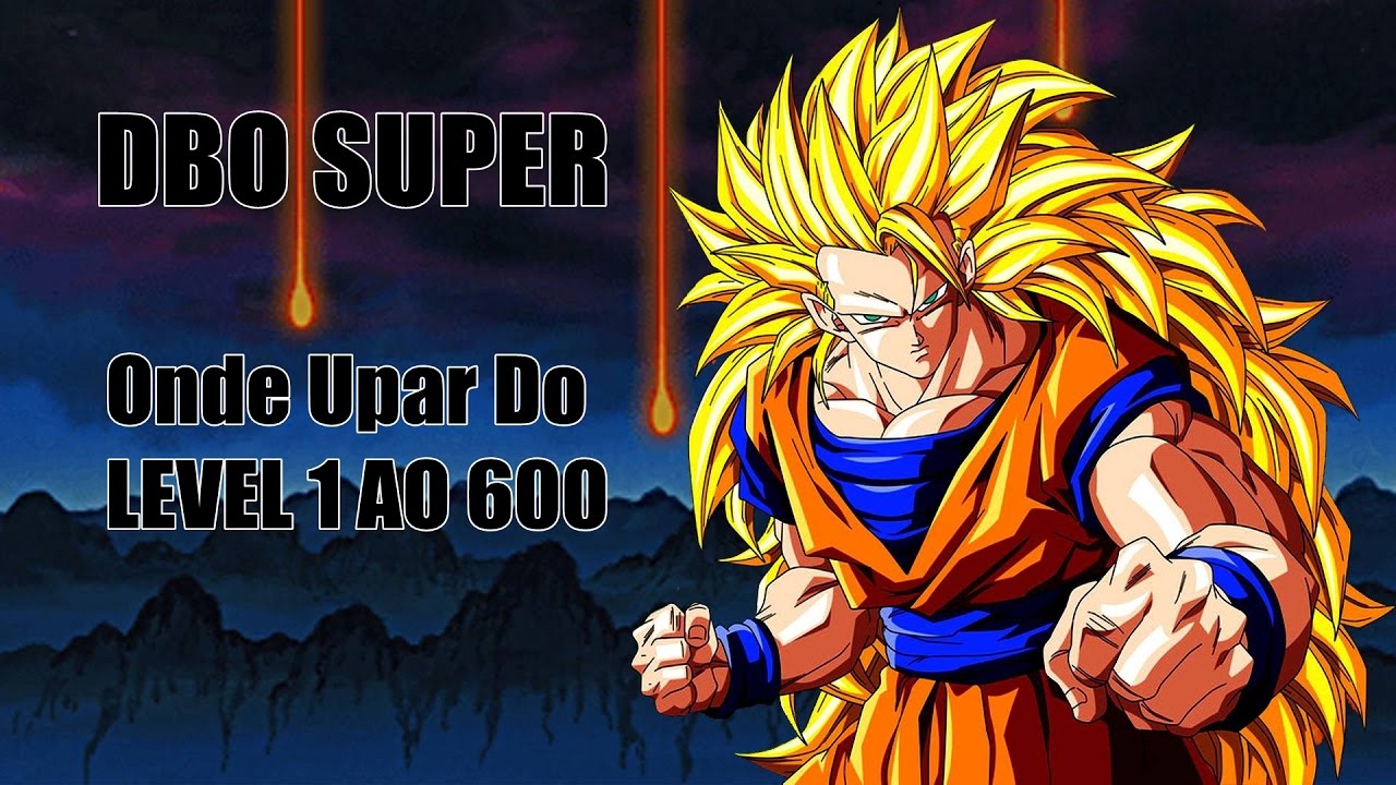 DBO SUPER - Onde Upar Do Level 1 Ao 600
