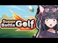 Playing SUPER GOLF BATTLE w/ @StarlightSyd @Max0r @Nekaishi @ZaynAratos