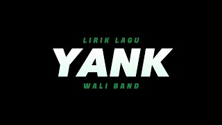 Download lagu Yank - Wali Band Mp3 Video Mp4