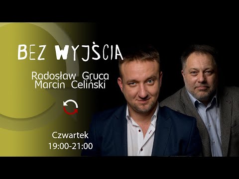 Bez wyjścia - Stanisław Skarżyński - Radosław Gruca i Marcin Celiński - odc.36