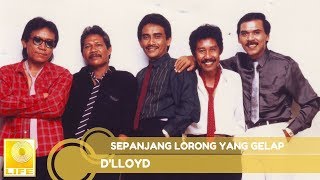 D'lloyd - Sepanjang Lorong Yang Gelap (Official Audio)