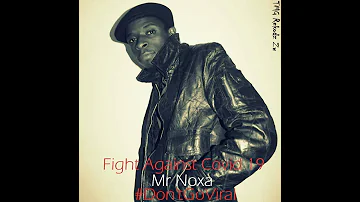 Mr Noxa - Fight Against Covid 19 (Audio)