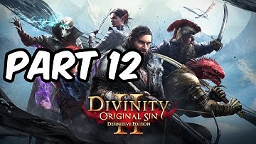 Divinity: Original Sin II Gameplay Walkthrough Episode 12 (PS4 - No Commentary)