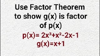 Factor theorem to show that g(x) is a factor  of p(x)  ?? ..... p(x)= 2x³ x²-2x-1 ; g(x)=x 1