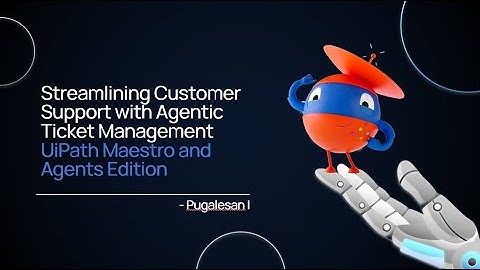 Streamlining Customer Support with Agentic Ticket Management using UiPath Maestro and Agents Edition