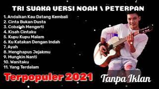 Tri Suaka Cover Lagu Ariel Noah Full Album Terpopuler