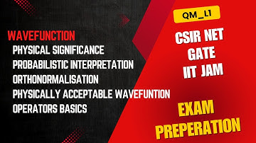 Quantum Basics for CSIR NET and GATE| Wavefunctions| QM L1