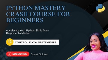 Python Mastery Crash Course for Beginners | Control Flow Statements
