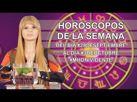 Horoscopos de la Semana del dia #28deSeptiembre al dia #3deOctubre #riqueza #mhonividente #octubre