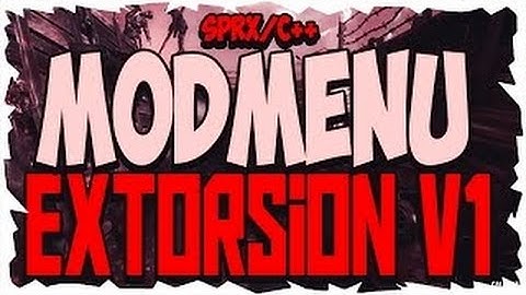 [SPRX/BO2/1.19] EXTORTION ZOMBIE MOD MENU