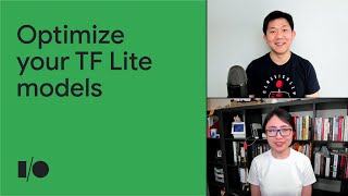 Optimize your TensorFlow Lite models | Session screenshot 4