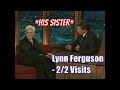 Lynn Ferguson - Craig's Sister Tells Us Stories Of Craig - 2/2 Visits In Chron. Order.