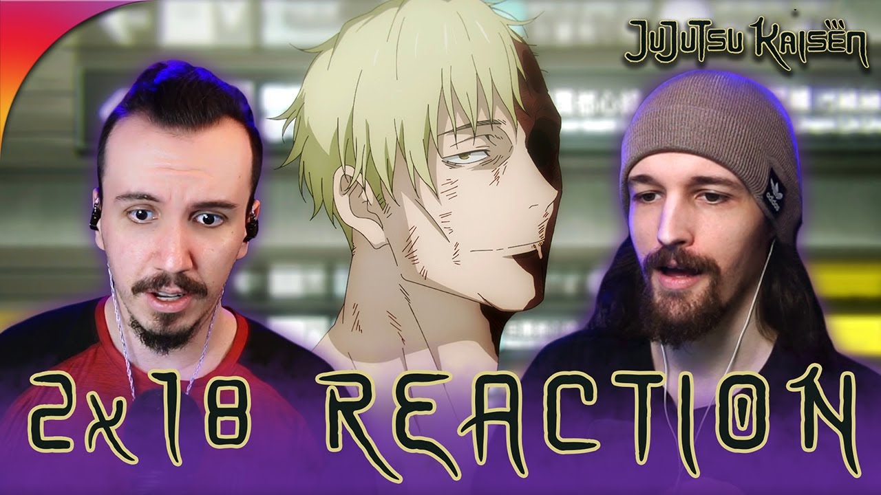 "You take it from here" | Jujutsu Kaisen 2x18 Reaction!! "Right and Wrong"